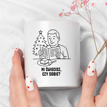 Kubek świąteczny z cytatem TATY - "Mi świecisz, czy sobie?"