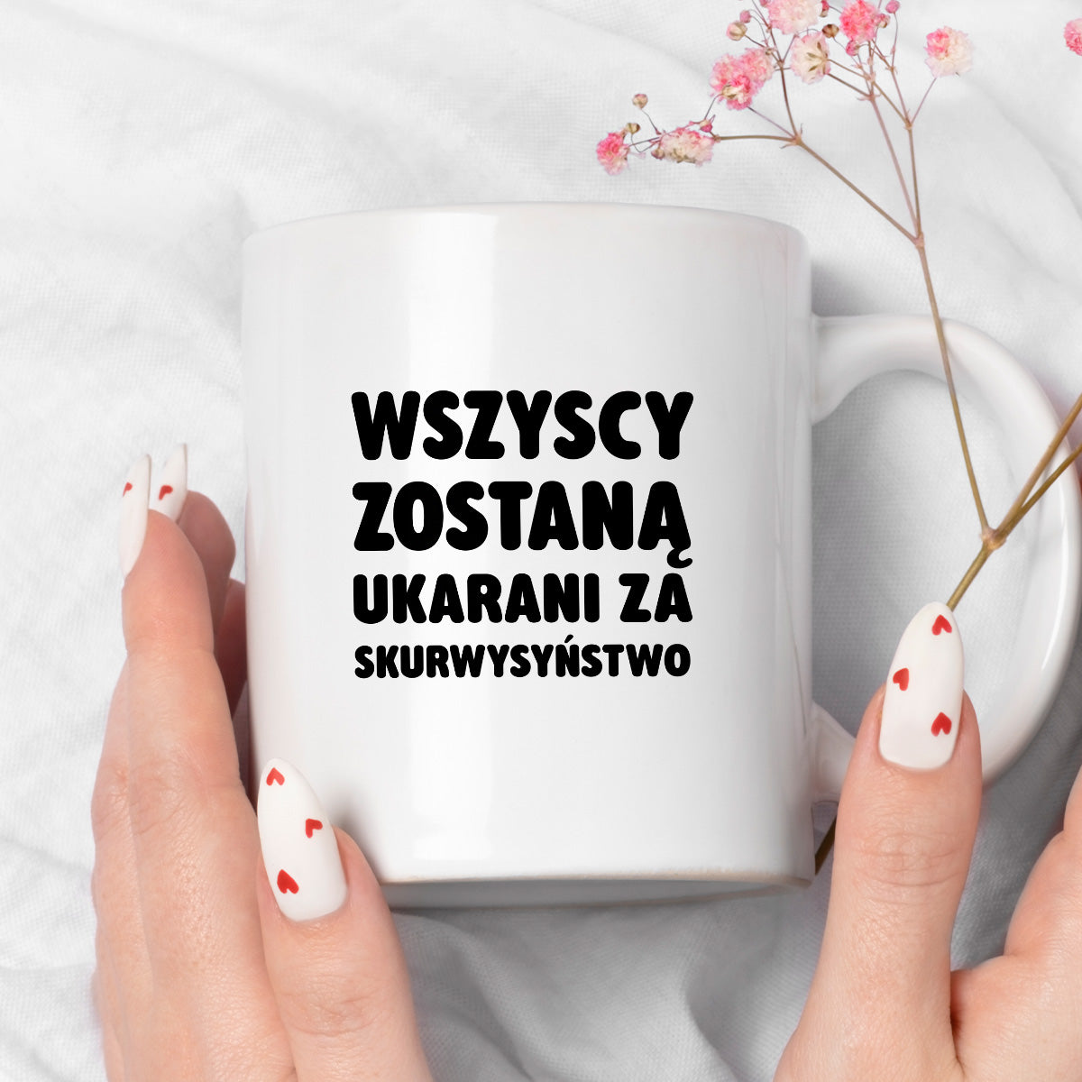 Kubek z nadrukiem - "Wszyscy zostaną ukarani za skurwysyństwo"