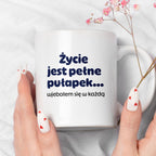 Kubek z nadrukiem - "Życie jest pełne pułapek - wjebałem się w każdą"