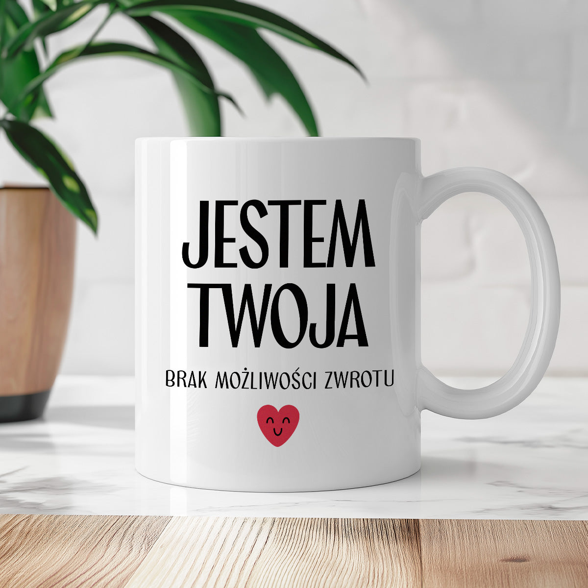 Kubek z nadrukiem "Jestem Twoja - brak możliwości zwrotu" - WALENTYNKI