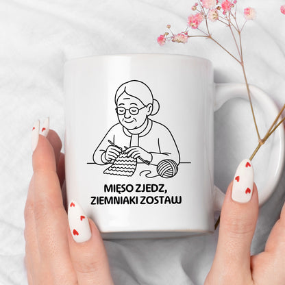 Kubek dla Babci / Dziadka - "Mięso zjedz, ziemniaki zostaw"