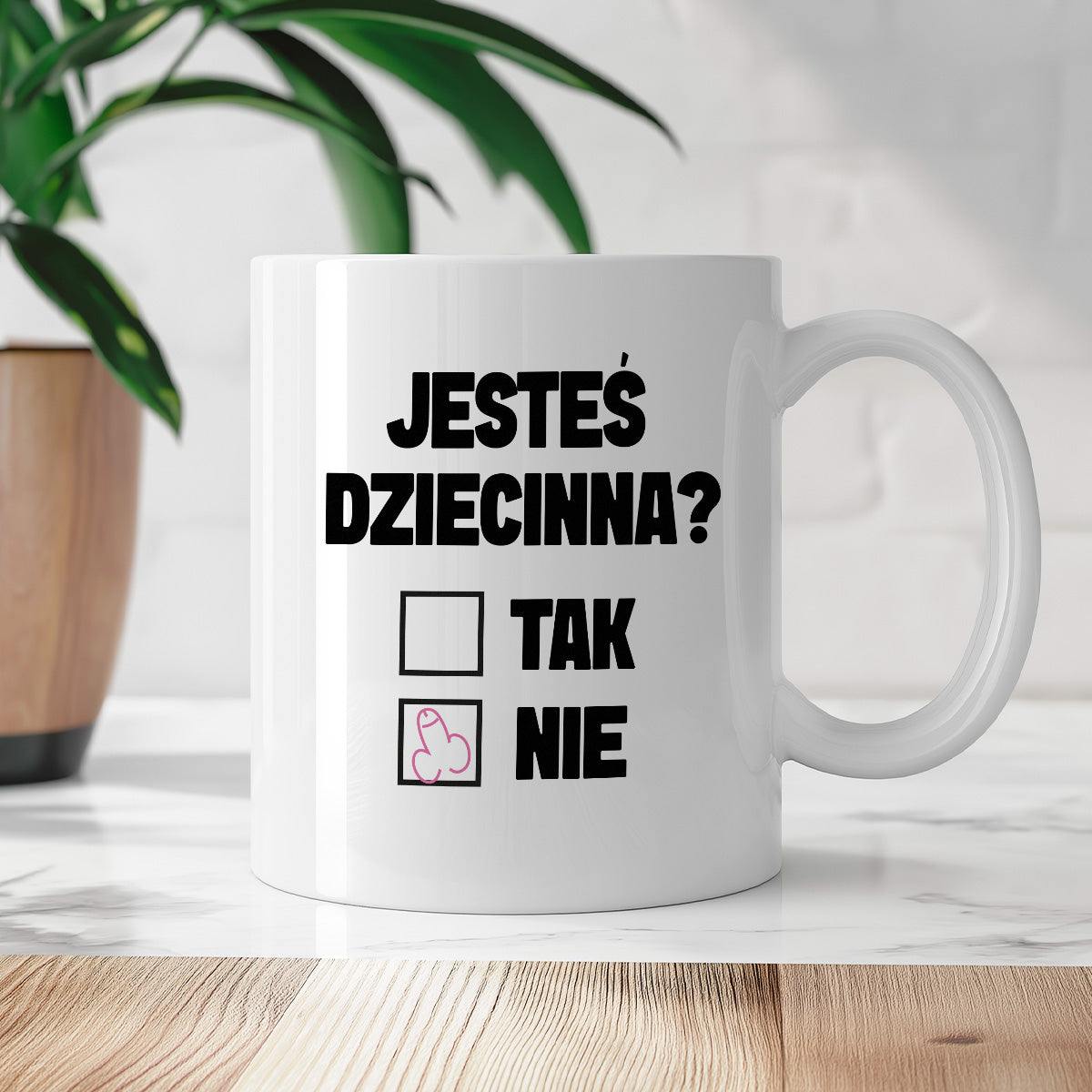 Kubek z nadrukiem "Jesteś dziecinna?"