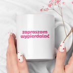 Kubek z nadrukiem "zapraszam wypierdalać" v2