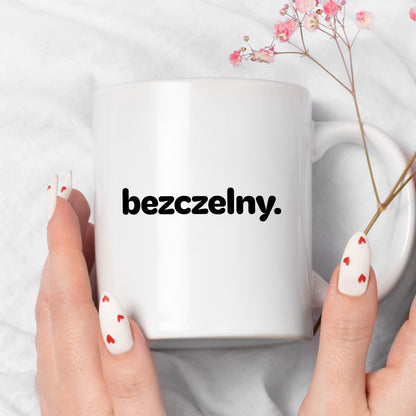 Kubek z nadrukiem - "bezczelny."