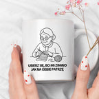Kubek dla Babci / Dziadka - "Ubierz się, bo mi zimno jak na Ciebie patrzę"