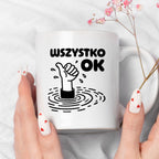 Kubek z nadrukiem - "Wszystko OK (prawie)"