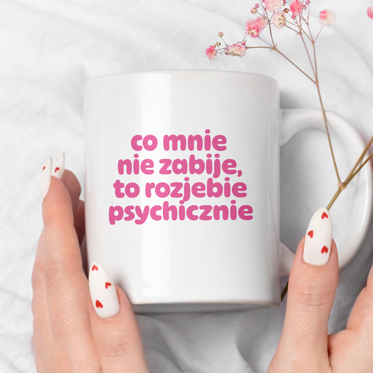 Kubek z nadrukiem "co mnie nie zabije to rozjebie psychicznie" v2
