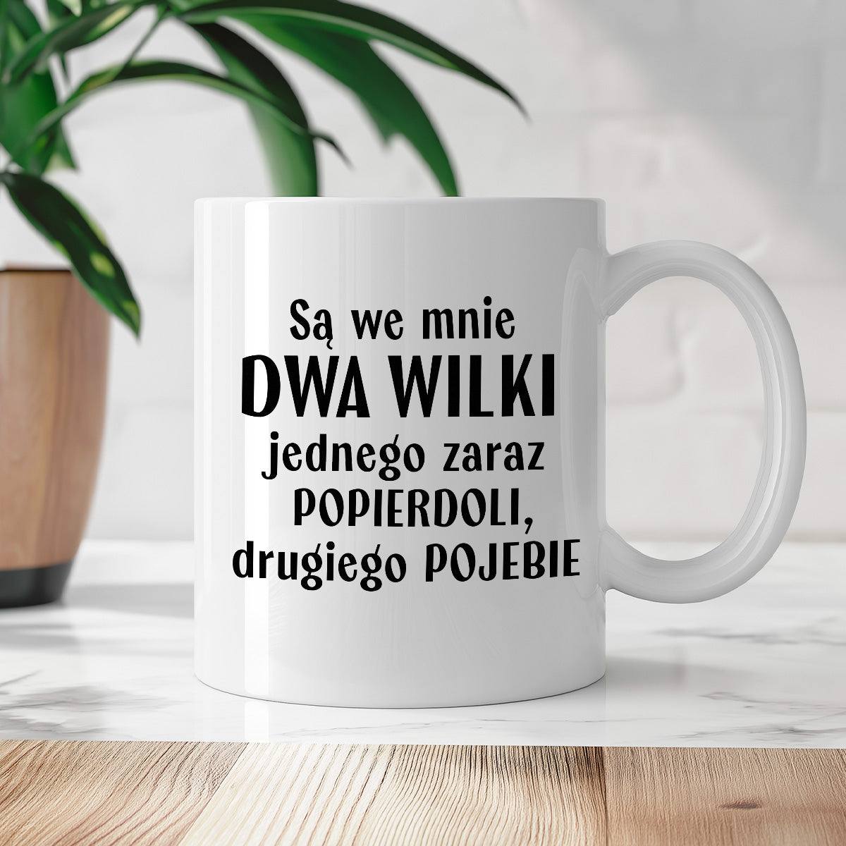 Kubek z nadrukiem "Mam w sobie DWA WILKI jednego zaraz popierdoli, dru