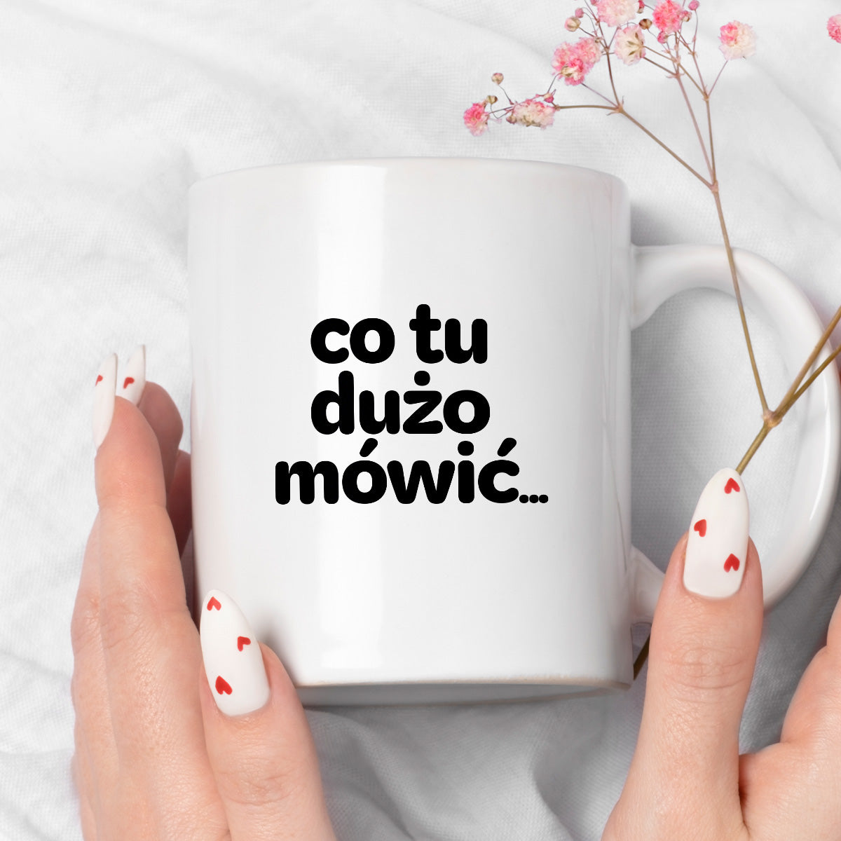 Kubek z nadrukiem - "co tu dużo mówić..."