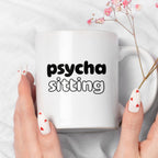 Kubek z nadrukiem - "Psycha sitting"
