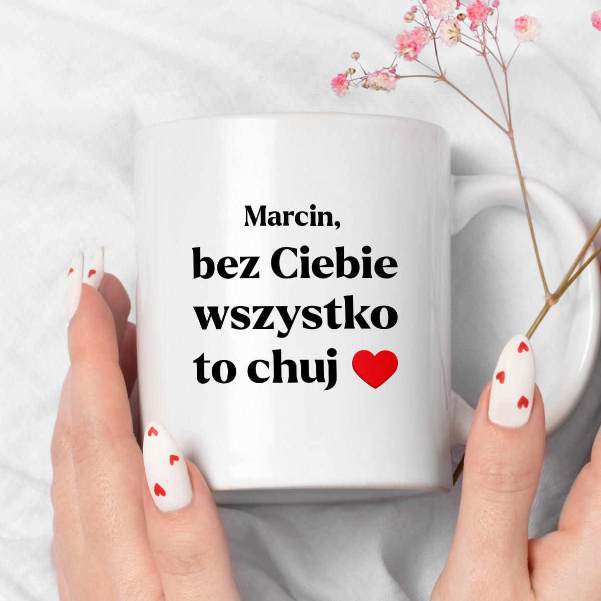 Kubek z nadrukiem i dowolnym imieniem "Bez Ciebie wszystko to chuj" [DZIEŃ CHŁOPAKA]