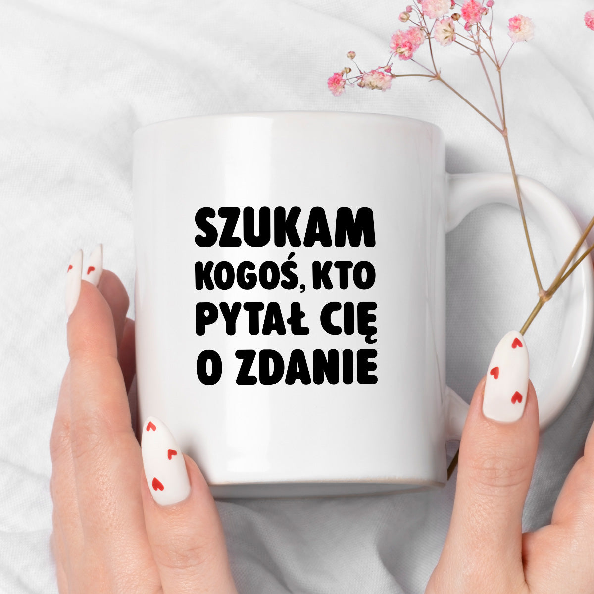Kubek z nadrukiem - "Szukam kogoś, kto pytał Cię o zdanie"