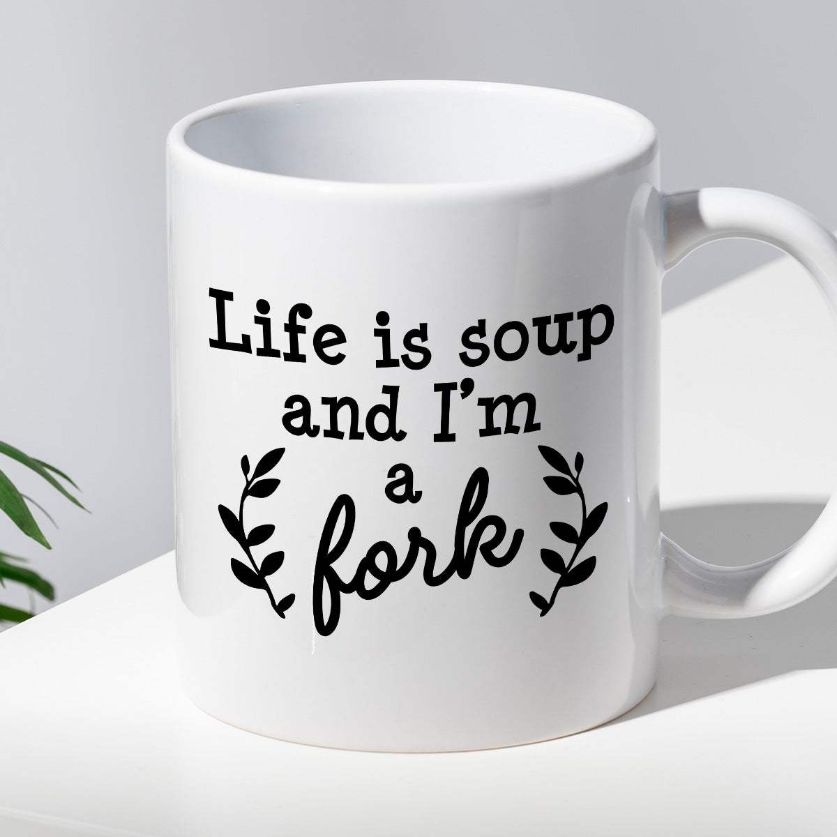 Kubek z nadrukiem "Life is soup and I’m a fork"