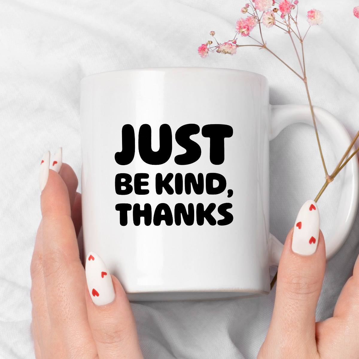 Kubek z nadrukiem "Just be kind, thanks"