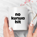Kubek z nadrukiem - "no kurwa hit"