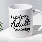 Kubek z nadrukiem "I can’t adult today"