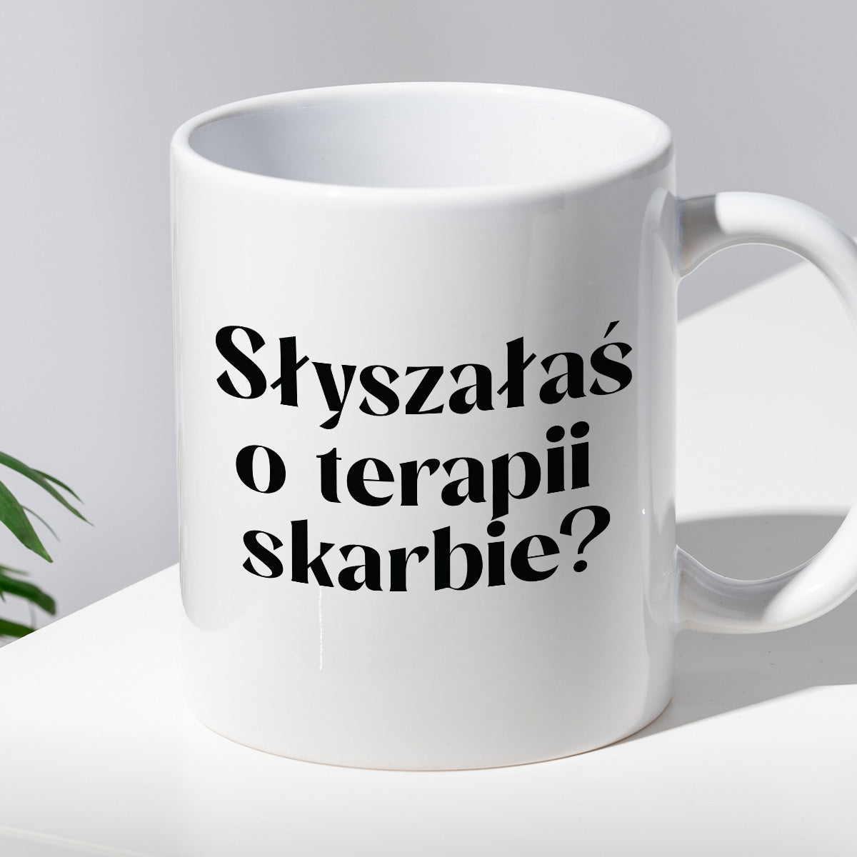 Kubek z nadrukiem "Słyszałaś o terapii skarbie?"