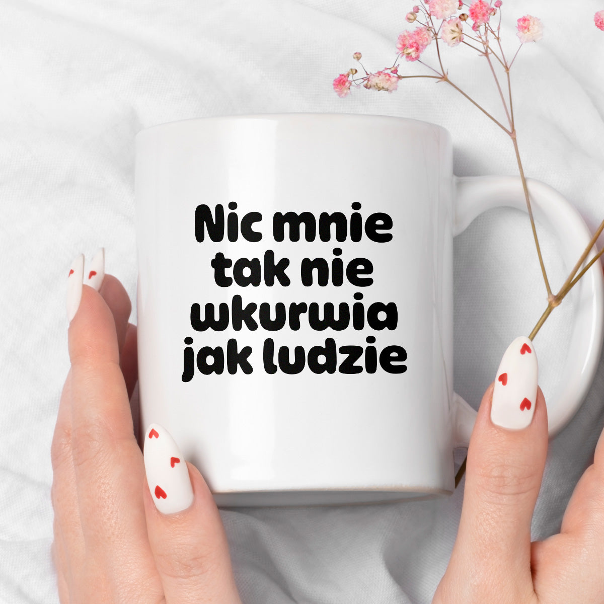 Kubek z nadrukiem - "Nic mnie tak nie wkurwia jak ludzie"