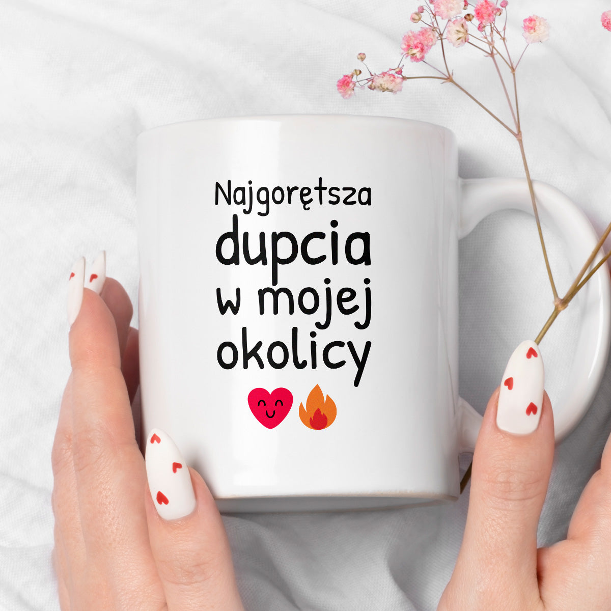 Kubek z nadrukiem - "Najgorętsza dupcia w mojej okolicy"