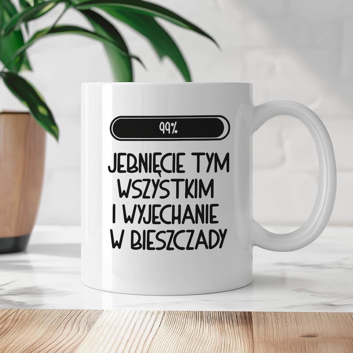 Kubek z nadrukiem "Loading 99% - jebnięcie tym wszystkim i wyjechanie 