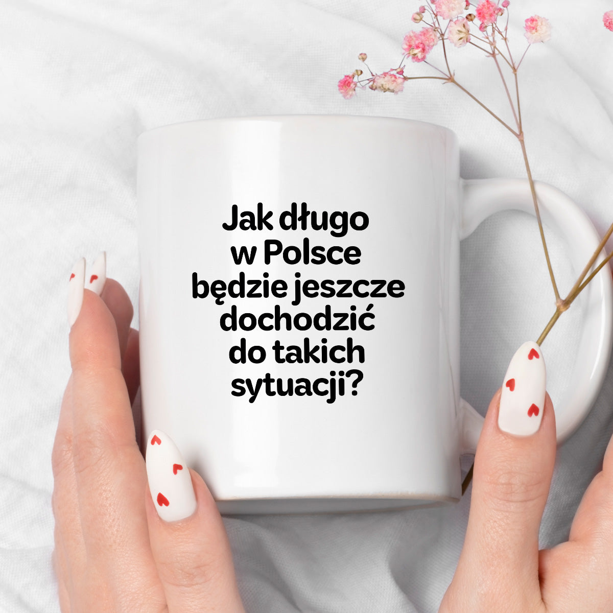 Kubek z nadrukiem - "Jak długo w Polsce będzie jeszcze dochodzić do takich sytuacji"