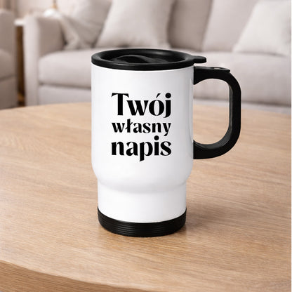 Kubek termiczny z własnym napisem - I