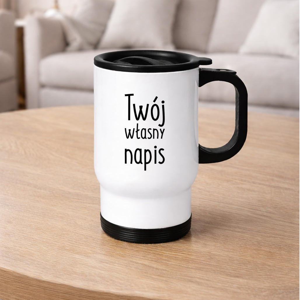 Kubek termiczny z własnym napisem - II