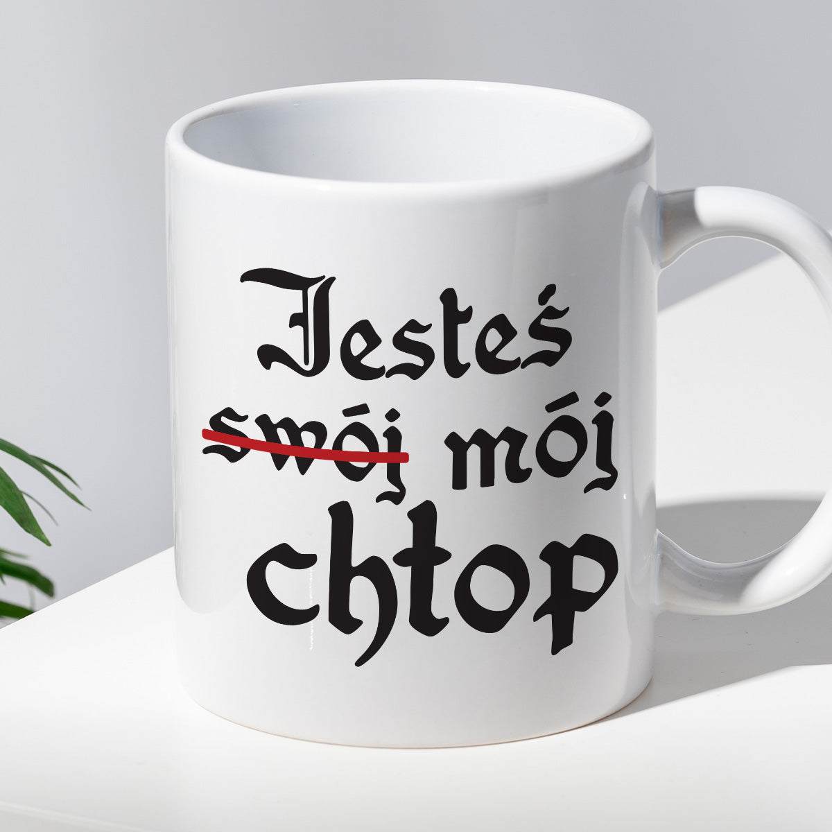 Kubek z nadrukiem "Jesteś (swój) mój chłop"