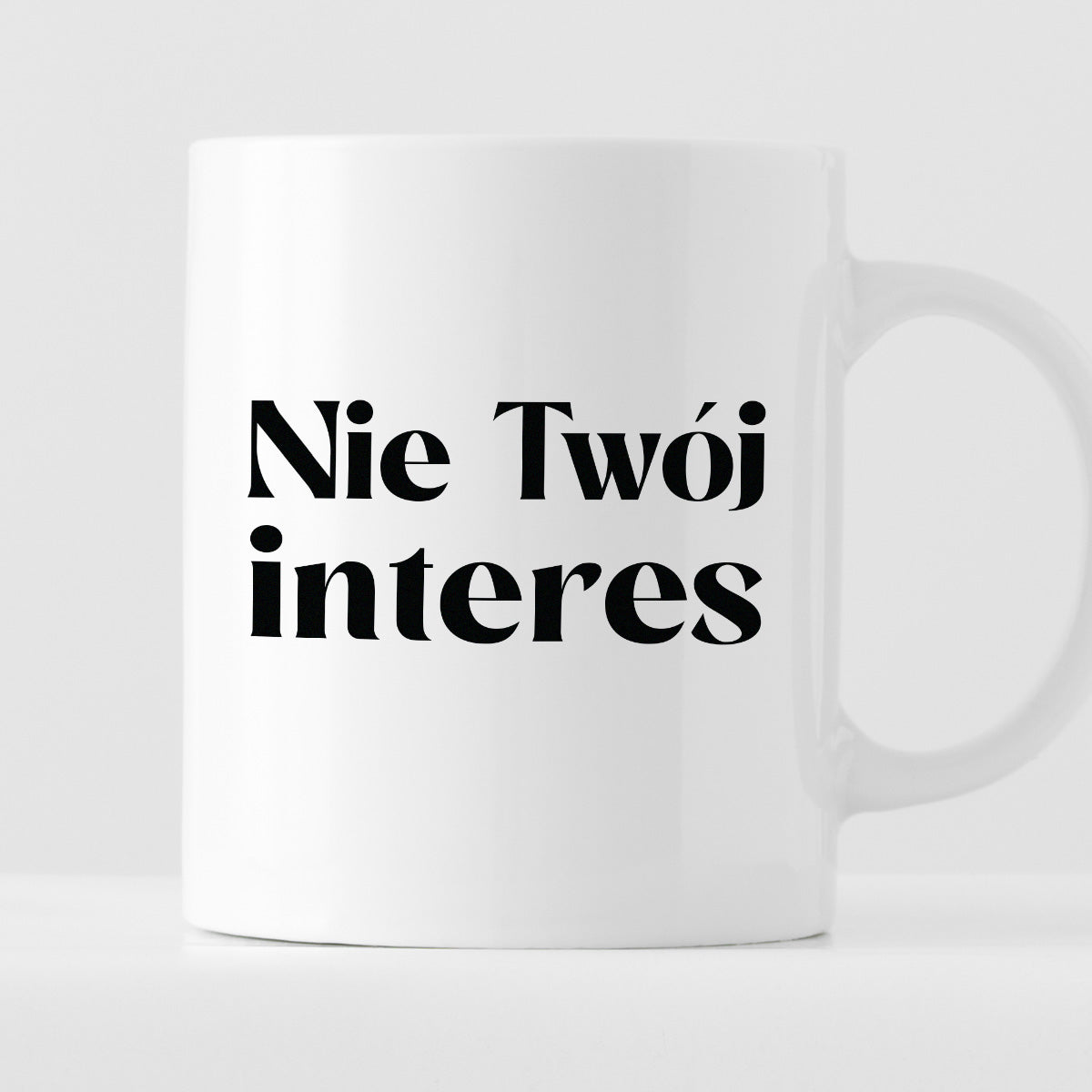 Kubek z nadrukiem "Nie Twój interes"