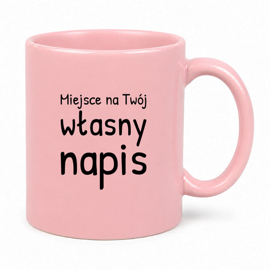 Kubek różowy z własnym napisem