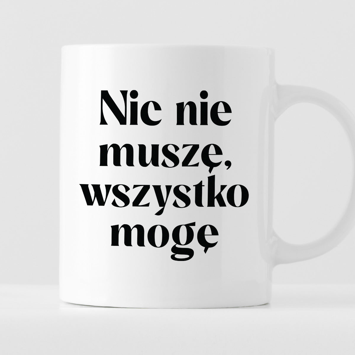 Kubek z nadrukiem "Nic nie muszę wszystko mogę"