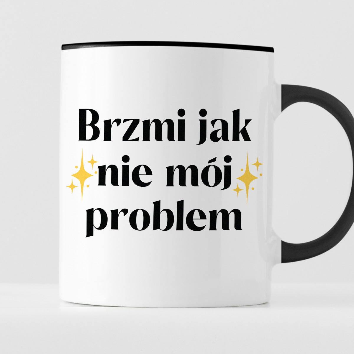 Kubek z nadrukiem "Brzmi jak nie mój problem"