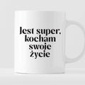 Kubek z nadrukiem "Jest super, kocham swoje życie" 330 ml