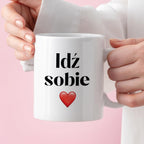Kubek z nadrukiem "Idź sobie"