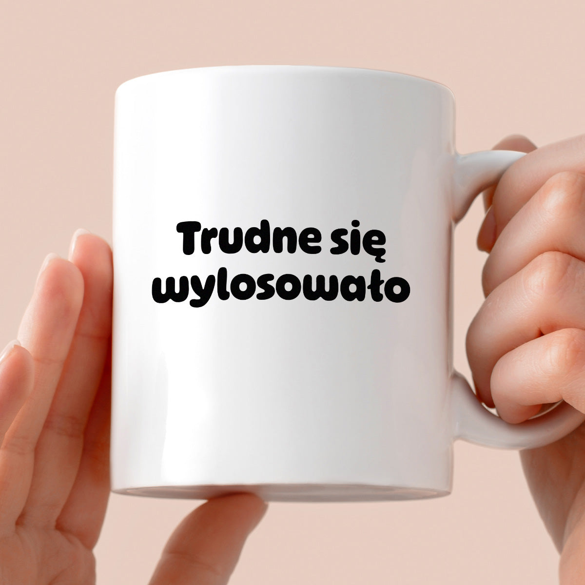 Kubek z nadrukiem "Trudne się wylosowało"