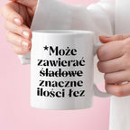 Kubek z nadrukiem "Może zawierać znaczne ilości łez"