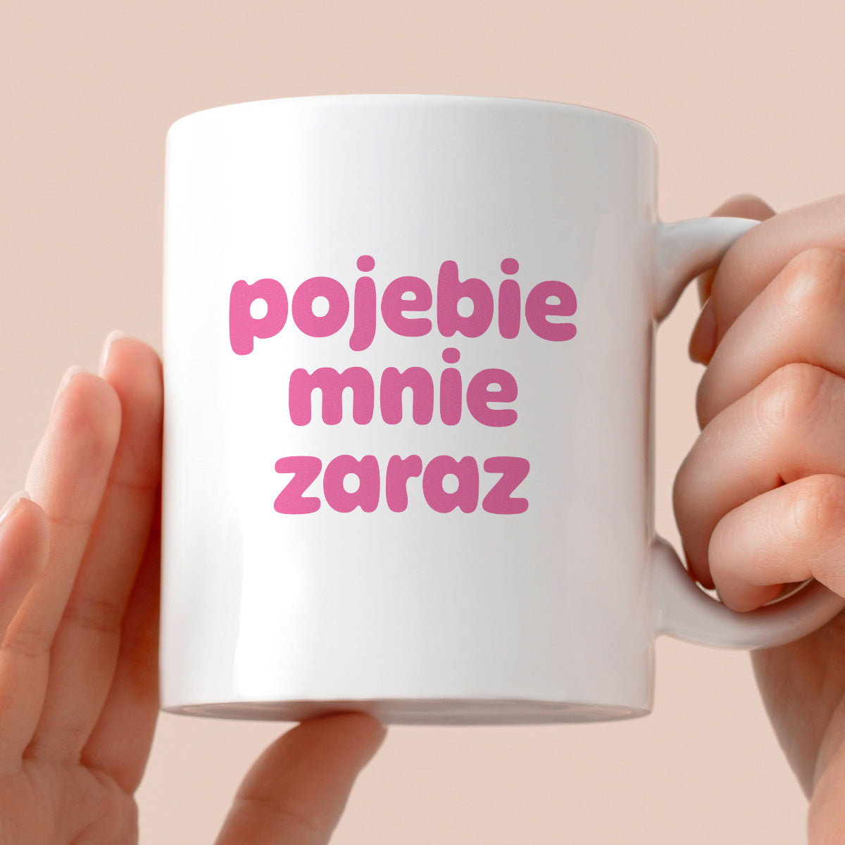 Kubek z nadrukiem "pojebie mnie zaraz" v2