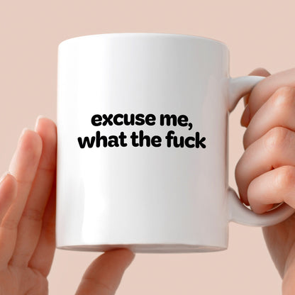 Kubek z nadrukiem - "excuse me, what the fuck"