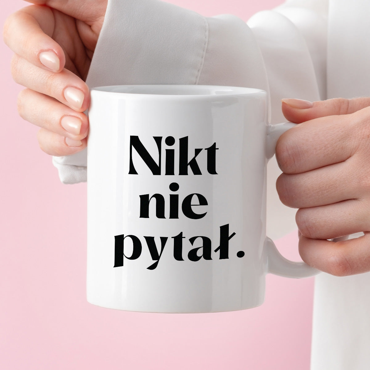 Kubek z nadrukiem "Nikt nie pytał."