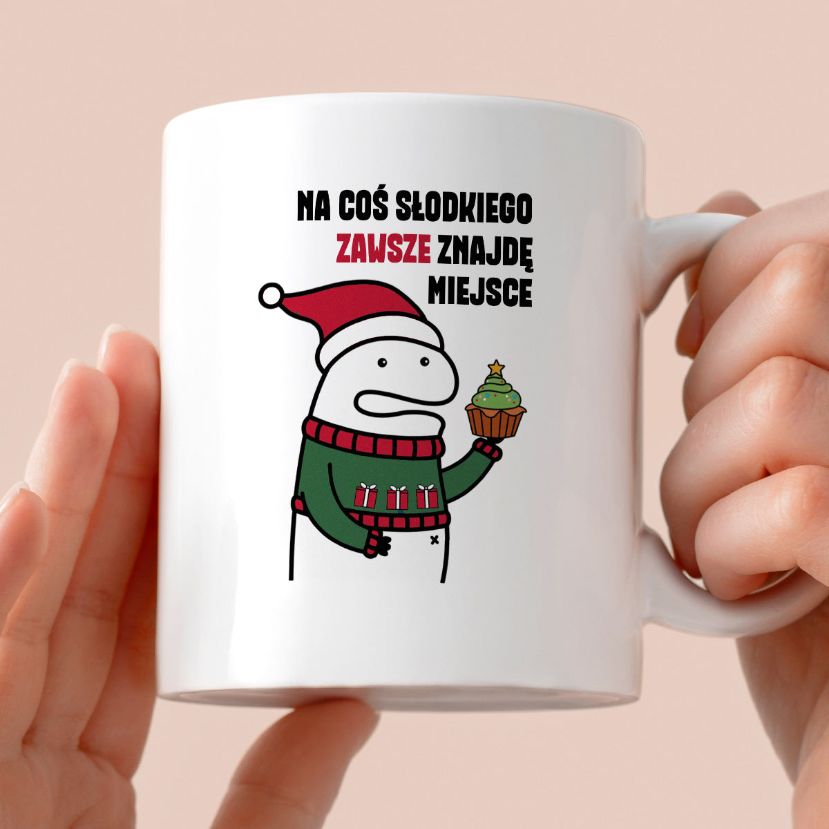 Kubek świąteczny mem "Na cos słodkiego zawsze znajdę miejsce"