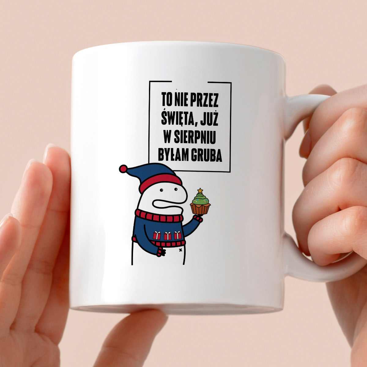 Kubek świąteczny mem "To nie przez Święta już w sierpniu byłam gruba"