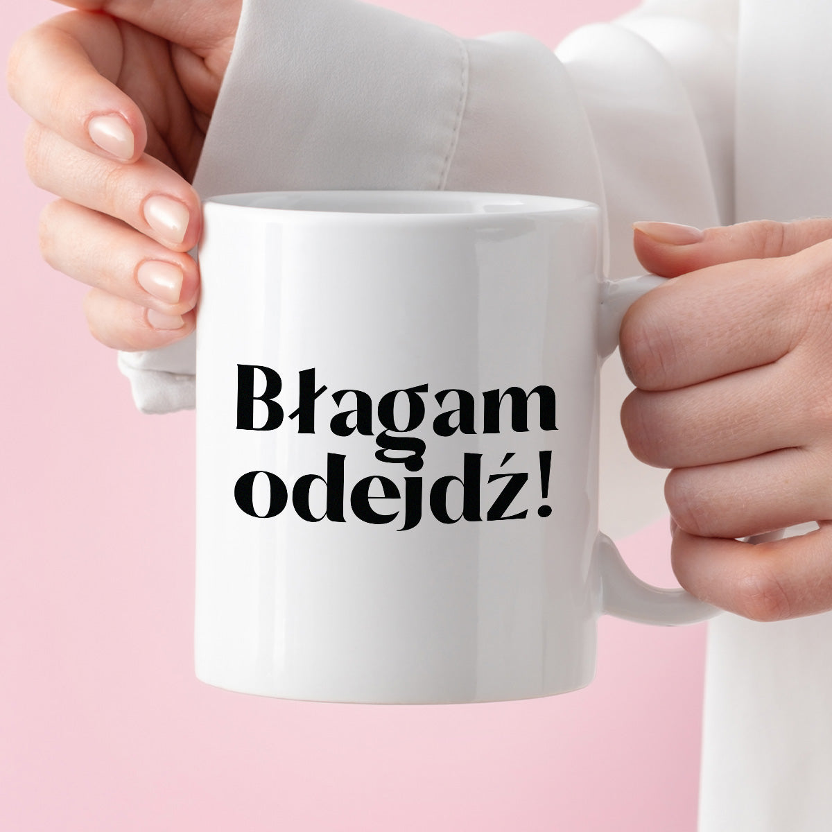 Kubek z nadrukiem "Błagam odejdź!"