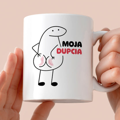 Kubek z nadrukiem "Moja dupcia"