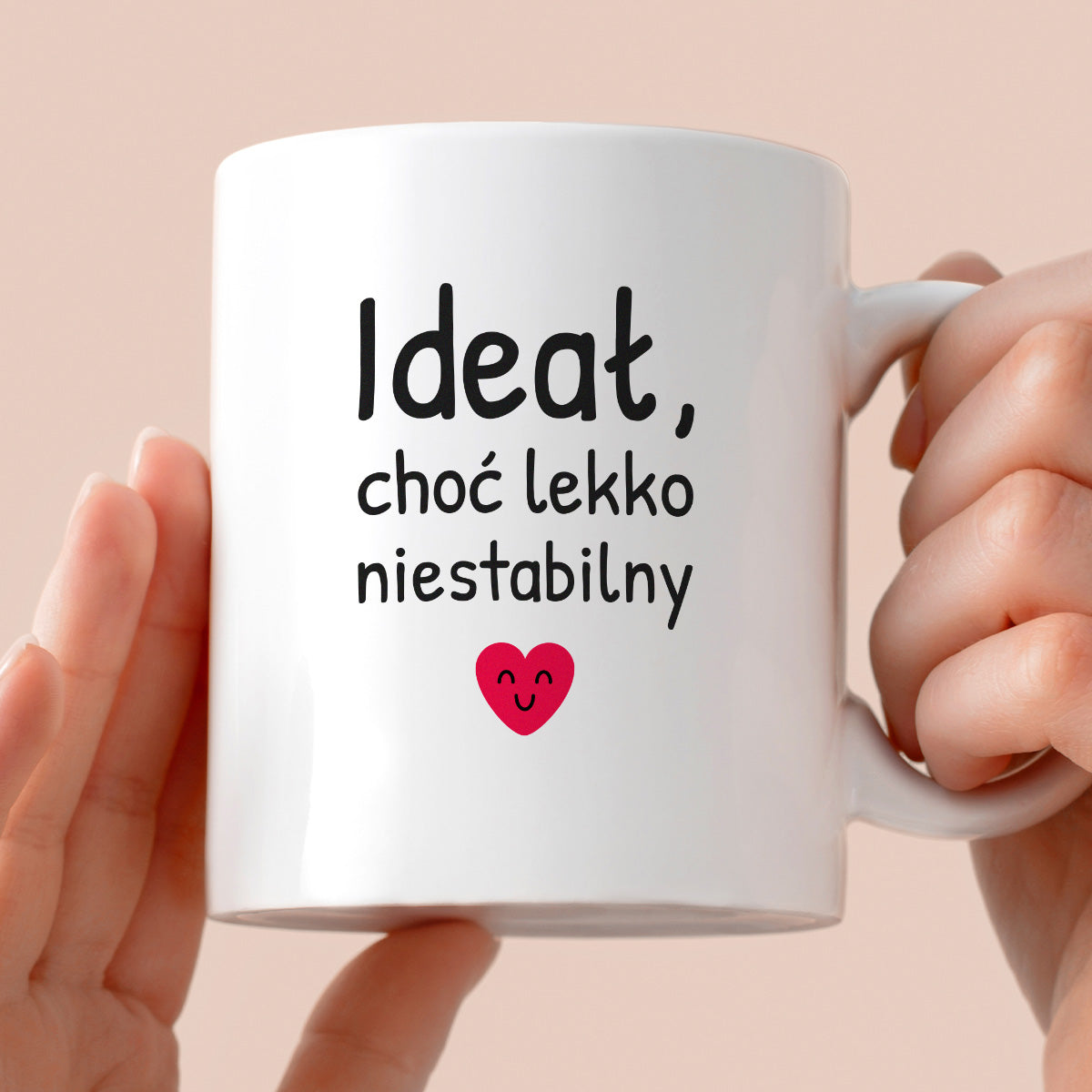 Kubek z nadrukiem - "Ideał, choć lekko niestabilny"