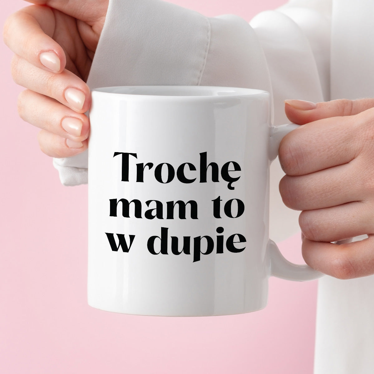 Kubek z nadrukiem "Trochę mam to w dupie"