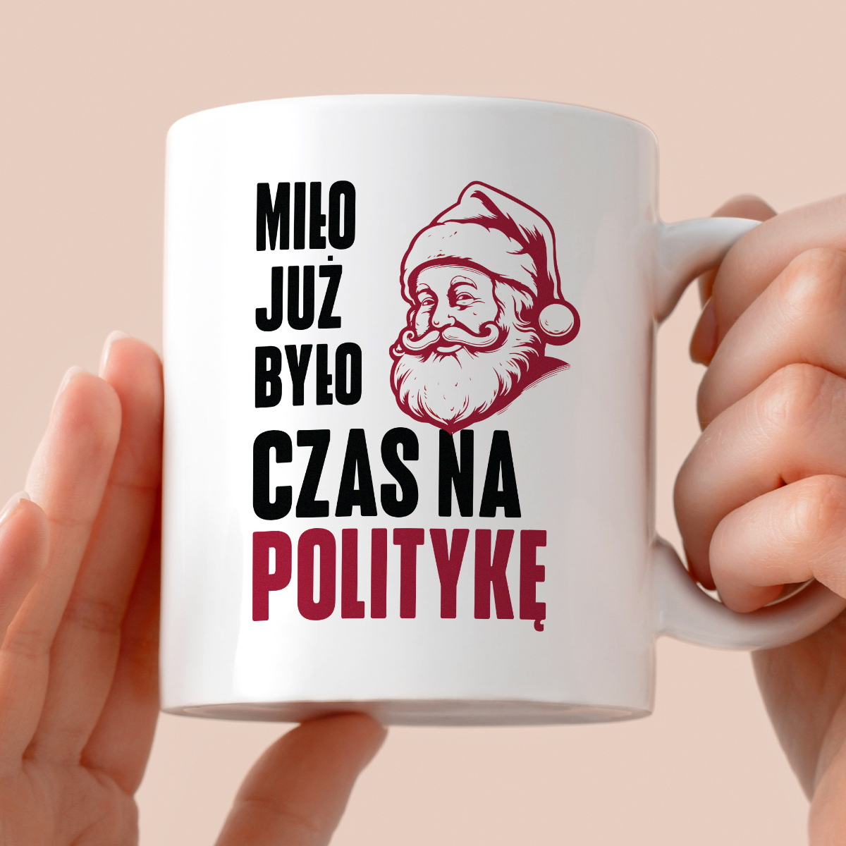 Kubek świąteczny z Mikołajem "Miło już było, czas na politykę"