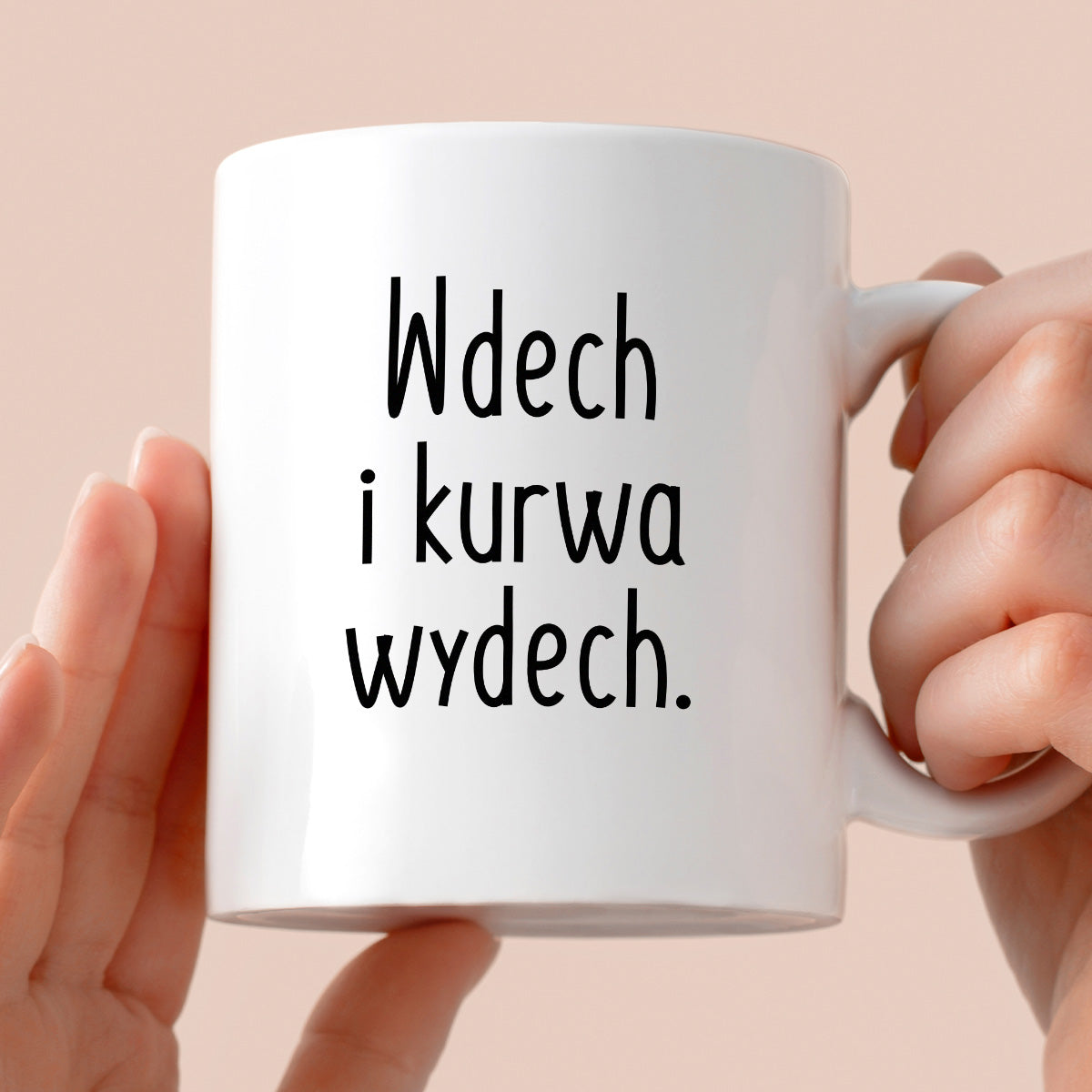 Kubek z nadrukiem "Wdech i kurwa wydech."