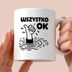 Kubek z nadrukiem - "Wszystko OK (prawie)"
