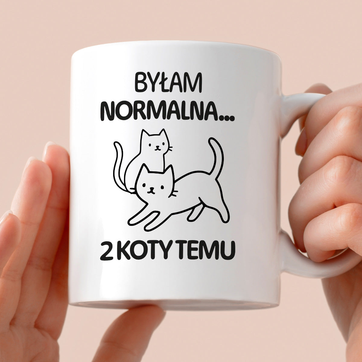 Kubek z nadrukiem "Byłam normalna dwa koty temu..."