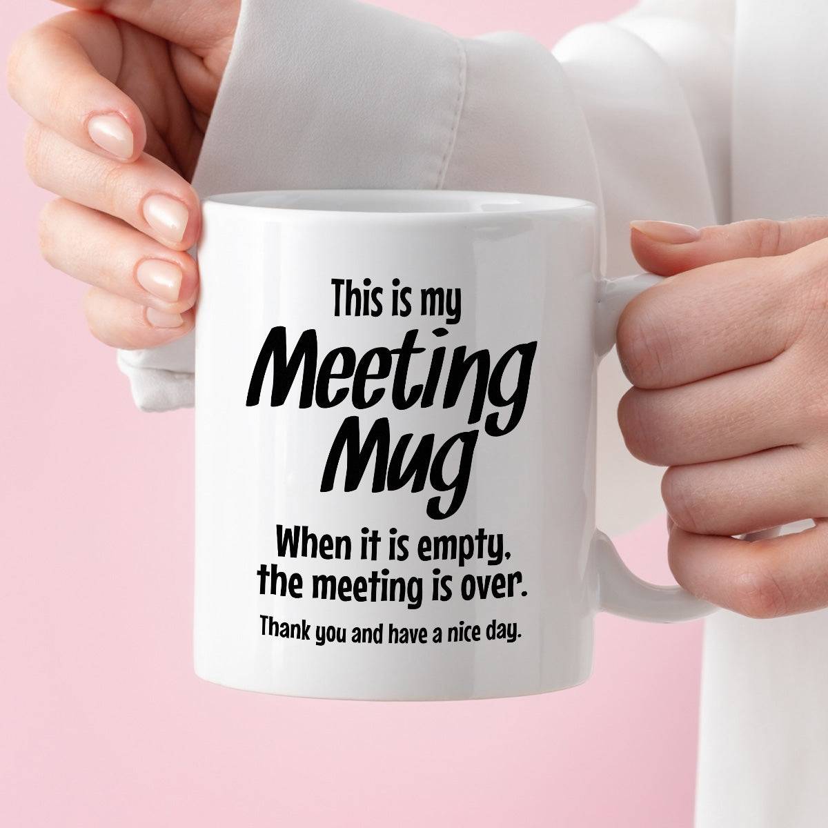 Kubek z nadrukiem "This is my Meeting Mug - When it is empty, the meet